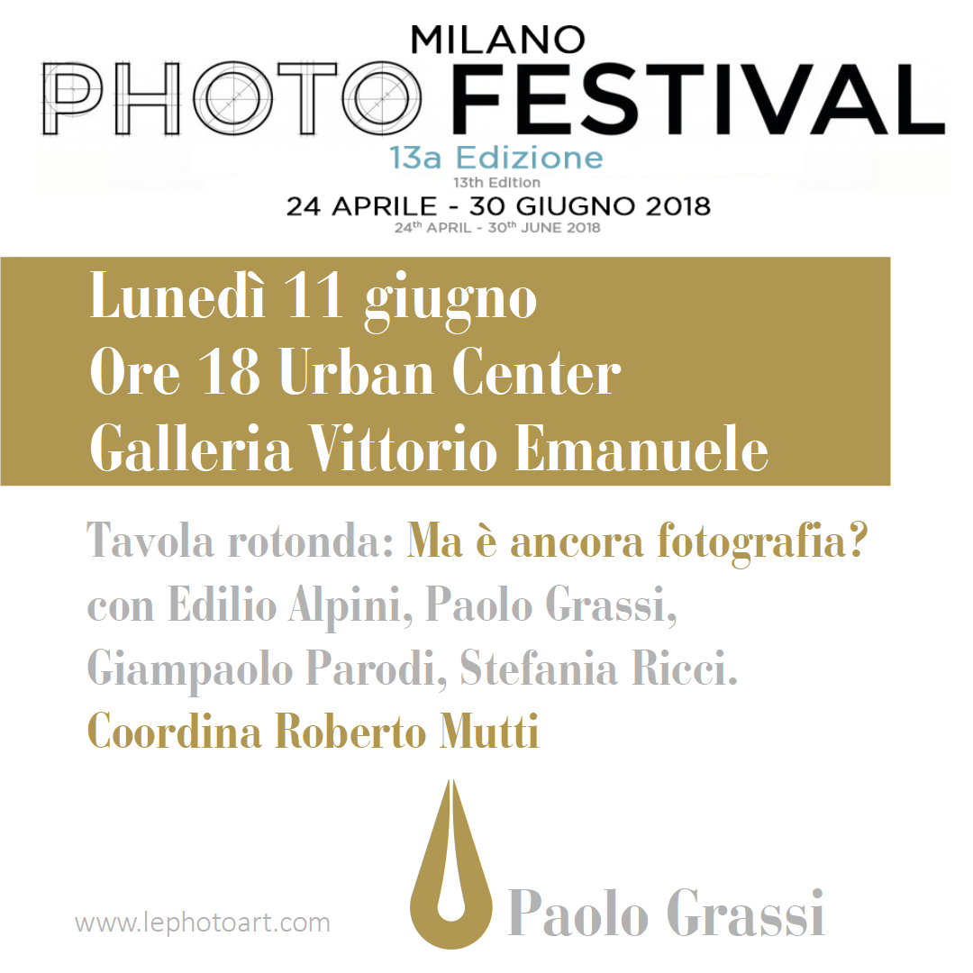 Milano Photofestival. Paolo Grassi. Coordina Roberto Mutti Milano Photofestival. Paolo Grassi. Coordina Roberto Mutti